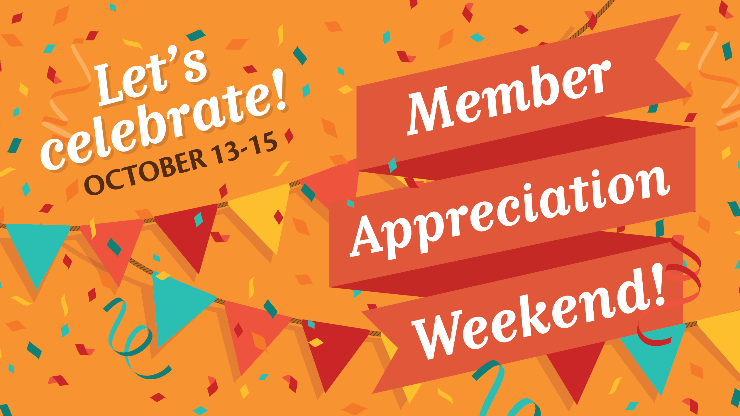 Member Appreciation Weekend